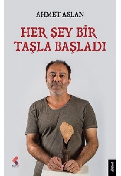 Her Şey Bir Taşla Başladı