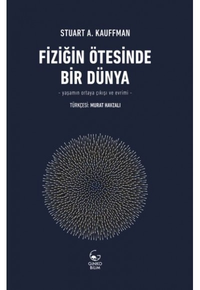 Fiziğin Ötesinde Bir Dünya - Yaşamın Ortaya Çıkışı ve Evrimi