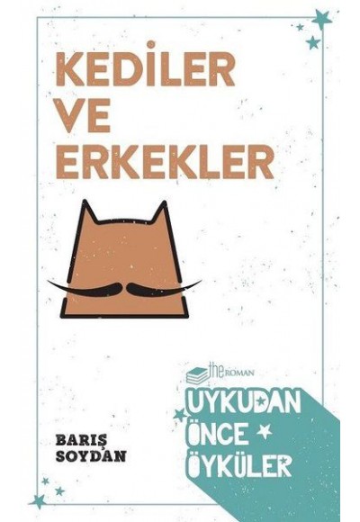 Kediler ve Erkekler - Uykudan Önce Öyküler
