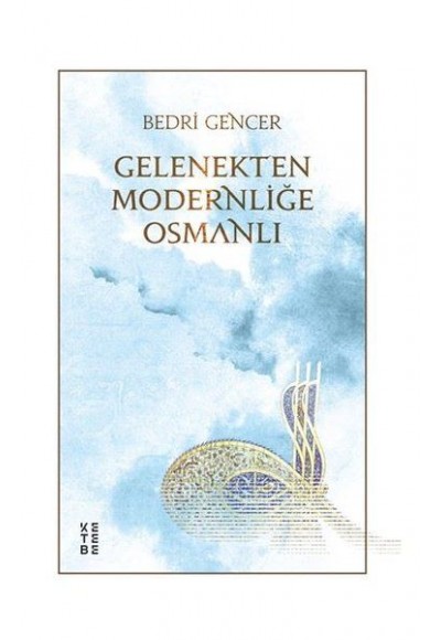 Gelenekten Modernliğe Osmanlı
