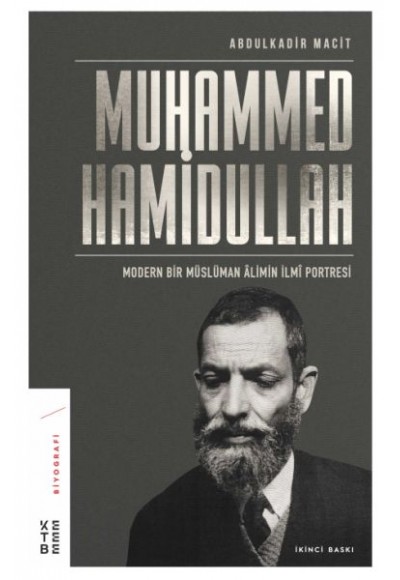 Muhammed Hamidullah - Modern Bir Müslüman Alimin İlmi Portresi