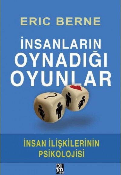 İnsanların Oynadığı Oyunlar - İnsan İlişkilerinin Psikolojisi