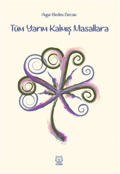 Tüm Yarım Kalmış Masallara