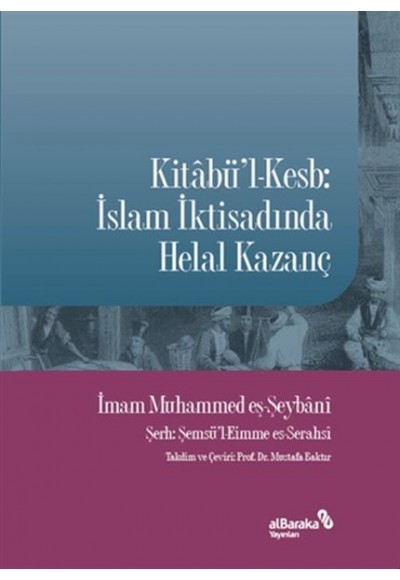 Kitabü'l-Kesb: İslam İktisadında Helal Kazanç