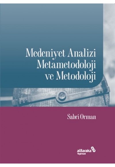 Medeniyet Analizi Metametodoloji ve Metodoloji