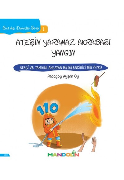 Ateşin Yaramaz Akrabası Yangın - Sıra Dışı Durumlar Serisi 1
