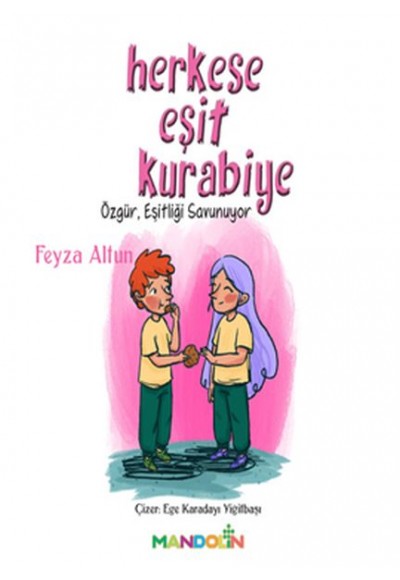 Herkese Eşit Kurabiye - Özgür, Eşitliği Savunuyor