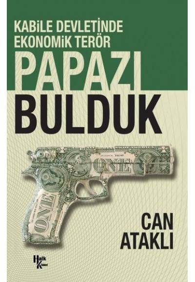 Papazı Bulduk - Kabile Devletinde Ekonomik Terör