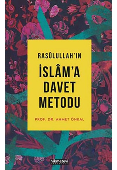 Rasulullahın İslama Davet Metodu - Ciltsiz