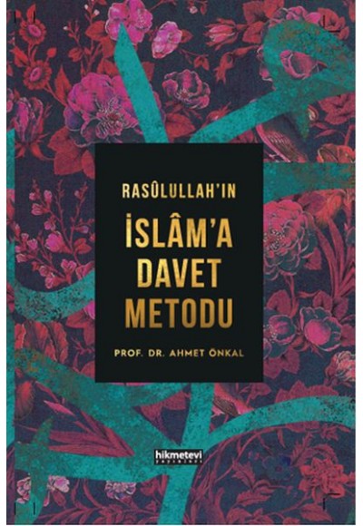 Rasulullahın İslama Davet Metodu - Ciltli