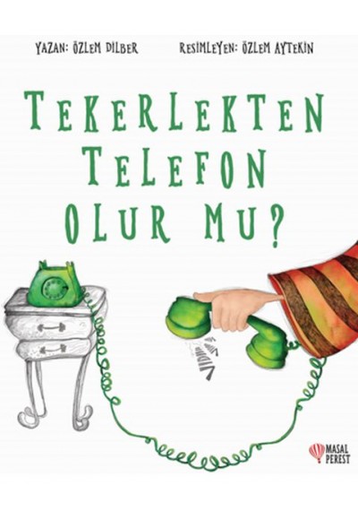 Tekerlekten Telefon Olur Mu?