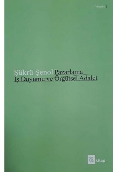 Pazarlama İş Doyumu ve Örgütsel Adalet
