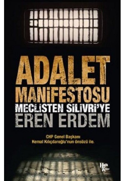 Adalet Manifestosu - Meclisten Silivri’ye