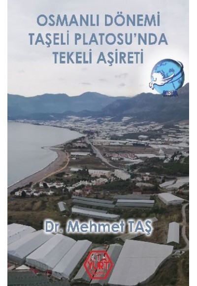 Osmanlı Dönemi Taşeli Platosu’nda Tekeli Aşireti