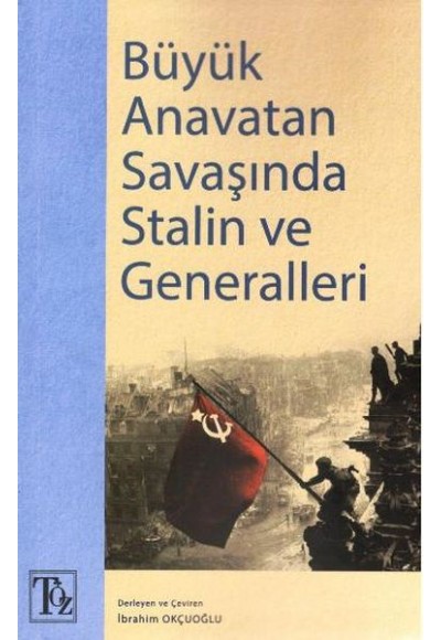 Büyük Anavatan Savaşında Stalin ve Generalleri