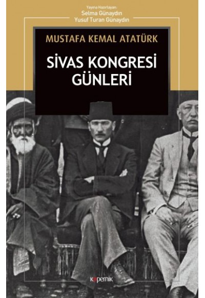 Sivas Kongresi Günleri: Nutuk’tan