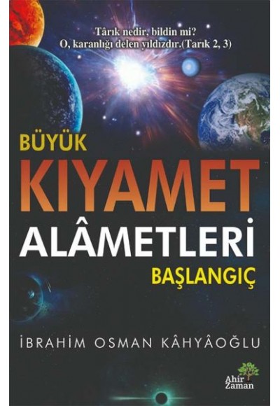 Büyük Kıyamet Alâmetleri Başlangıç