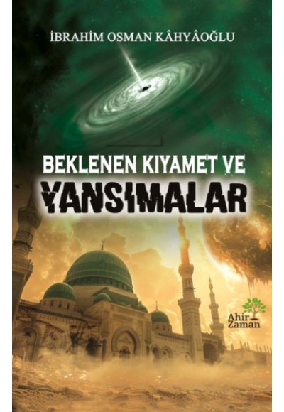 Beklenen Kıyamet ve Yansımalar