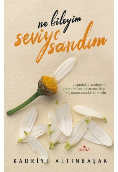 Ne Bileyim Seviyo Sandım