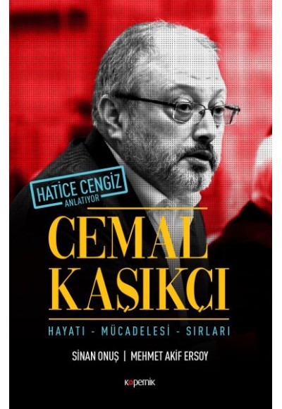 Cemal Kaşıkçı - Hayatı - Mücadelesi - Sırları