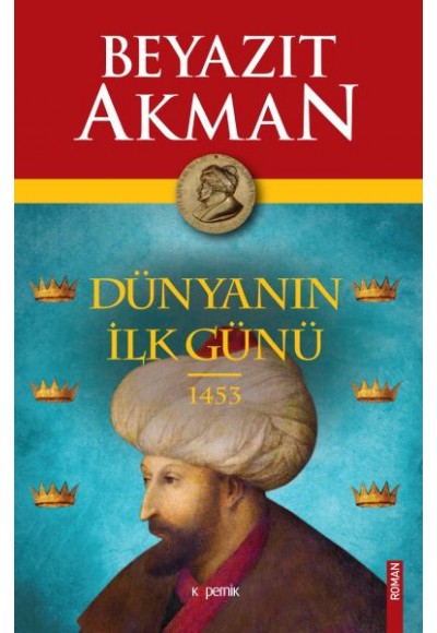 Dünyanın İlk Günü 1453