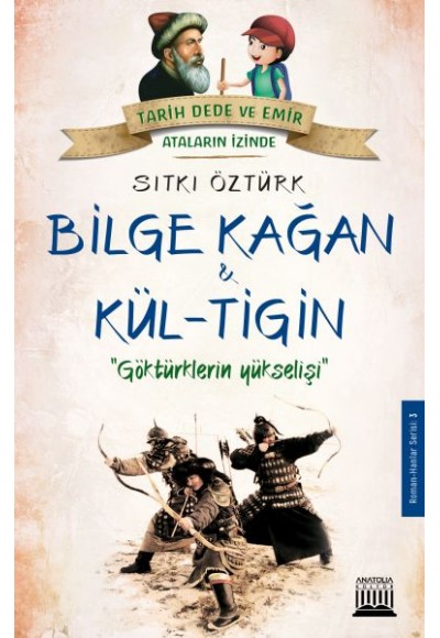 Bilge Kağan Kül-Tigin - Göktürklerin Yükselişi