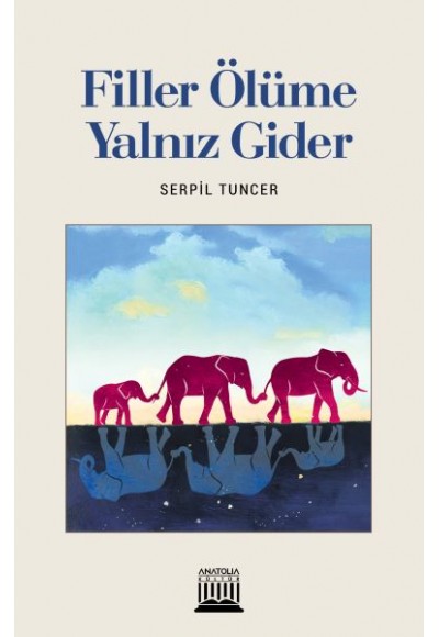 Filler Ölüme Yalnız Gider