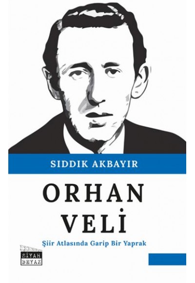 Orhan Veli - Şiir Atlasında Garip Bir Yaprak