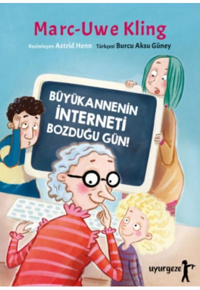 Büyükannenin İnterneti Bozduğu Gün!