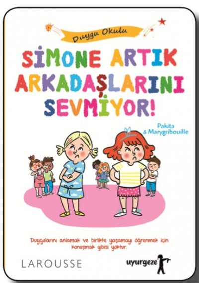 Simone Artık Arkadaşlarını Sevmiyor! - Duygu Okulu