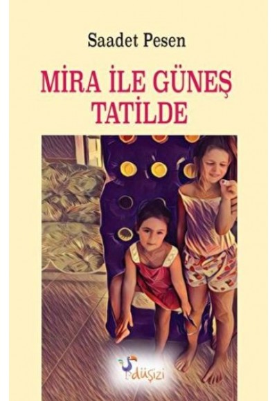 Mira ile Güneş Tatilde