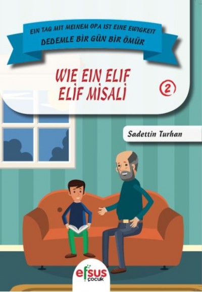 Dedemle Bir Güm Bir Ömür - Elif Misali 2