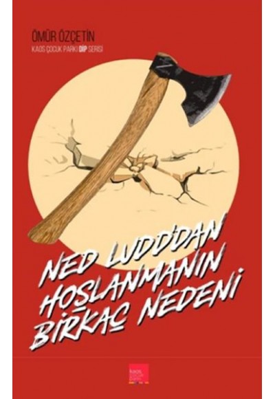 Ned Ludd’dan Hoşlanmanın Birkaç Nedeni