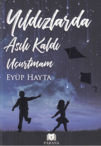 Yıldızlarda Asılı Kaldı Uçurtmam