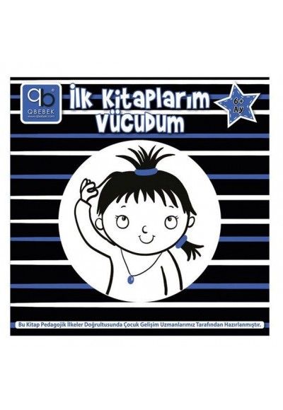 Q Bebek İlk Kitaplarım - Vücudum 6+ Ay