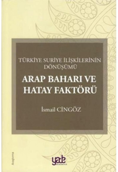 Arap Baharı ve Hatay Faktörü