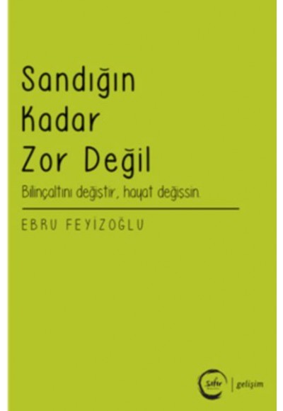 Sandığın Kadar  Zor Değil