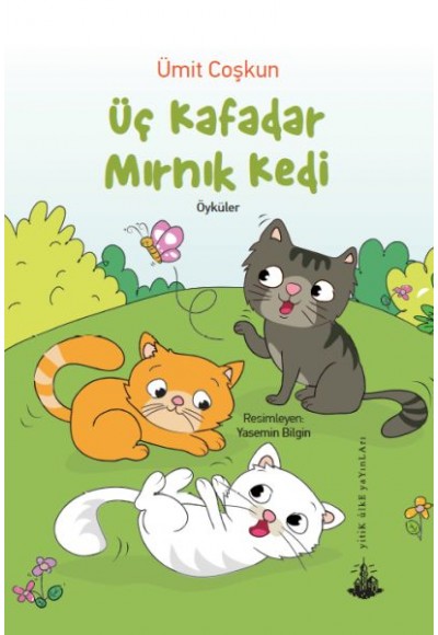 Üç Kafadar Mırnık Kedi