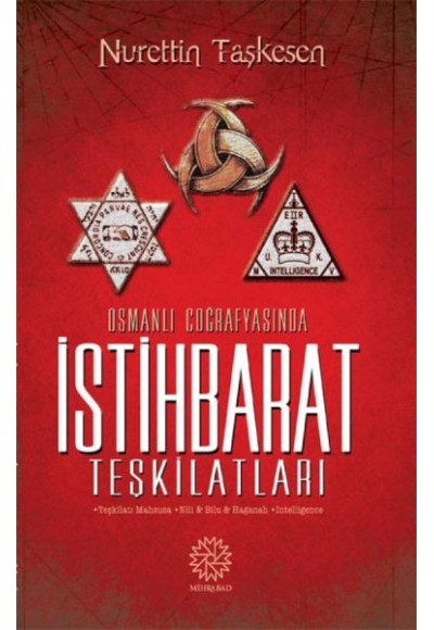 Osmanlı Coğrafyasında İstihbarat Teşkilatları