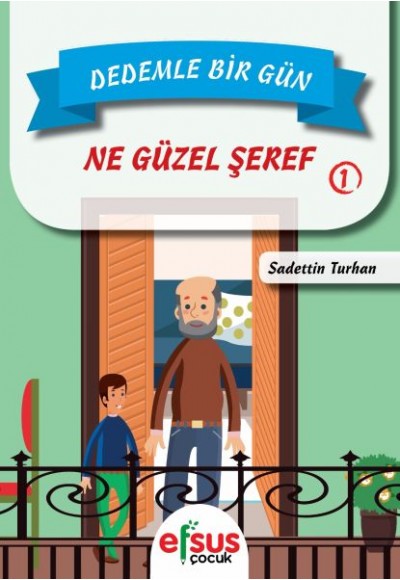 Dedemle Bir Gün 1 - Ne Güzel Şeref