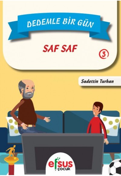 Dedemle Bir Gün 3 - Saf Saf