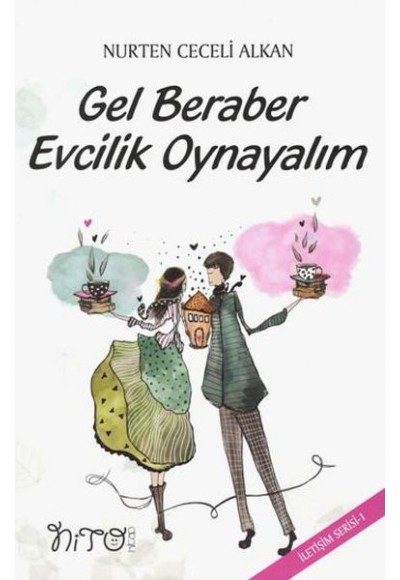Gel Beraber Evcilik Oynayalım
