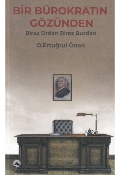 Bir Bürokratın Gözünden - Biraz Ordan Biraz Burdan