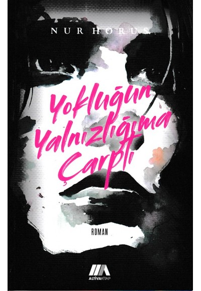 Yokluğun Yalnızlığıma Çarptı