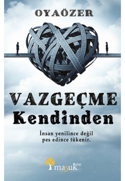 Vazgeçme Kendinden