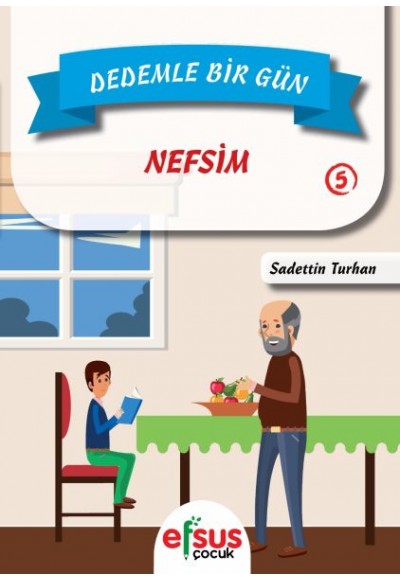 Dedemle Bir Gün 5 - Nefsim