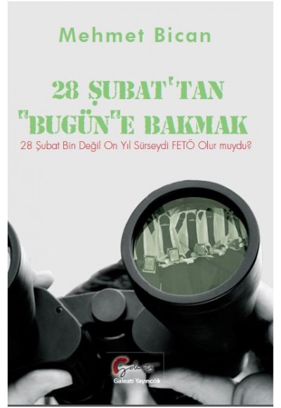 28 Şubat'tan 'Bugün'e Bakmak