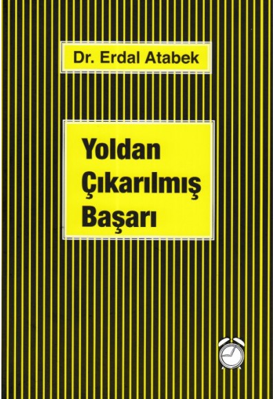 Yoldan Çıkarılmış Başarı