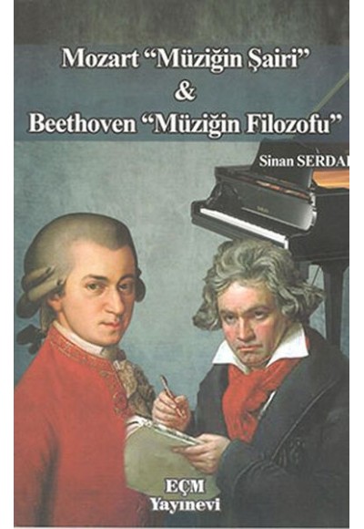 Mozart Müziğin Şairi ve Beethoven Müziğin Filozofu