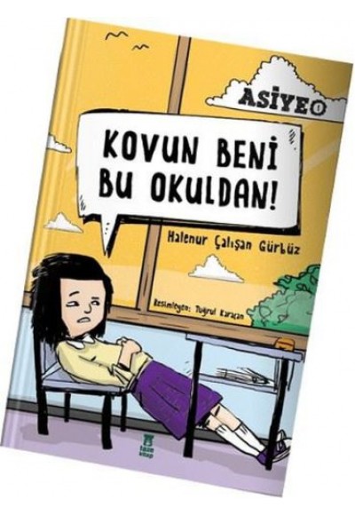 Asiye 1 - Kovun Beni Bu Okuldan!